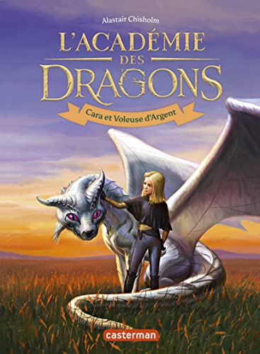 L'académie des dragons: Cara et voleuse d'argent (2) von CASTERMAN